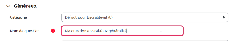 nomquestionvraifauxgeneralise.png nomquestionvraifauxgeneralise.png